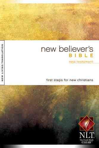 New Believer's Bible - New Testament: New Living Translation Version (New Believer's Bible: Nltse) cover