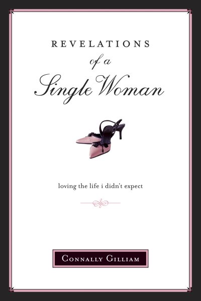 Revelations of a Single Woman: Loving the Life I Didn't Expect cover