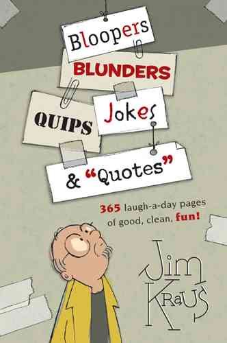 Bloopers, Blunders, Jokes, Quips & "Quotes" cover