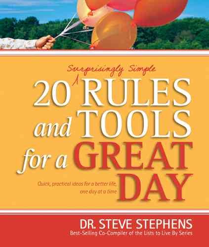 20 (Surprisingly Simple) Rules and Tools for a Great Day