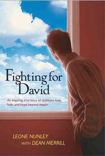 Fighting for David: A True Story of Stubborn Love, Faith, and Hope beyond Reason cover