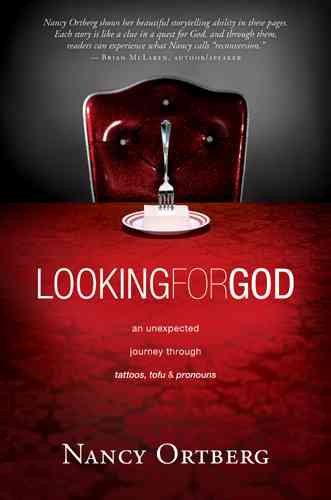 Looking for God: Slightly Unorthodox, Highly Unconventional, and Entirely Unexpected Thoughts about Faith cover