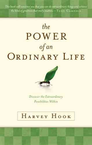 The Power of an Ordinary Life: Discover the Extraordinary Possibilities Within cover