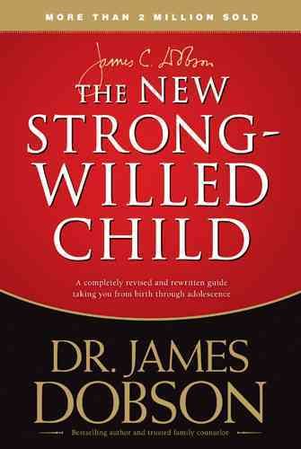 The NEW Strong-Willed Child: Birth Through Adolescence cover