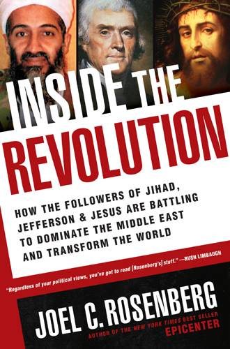 Inside the Revolution: How the Followers of Jihad, Jefferson & Jesus Are Battling to Dominate the Middle East and Transform cover