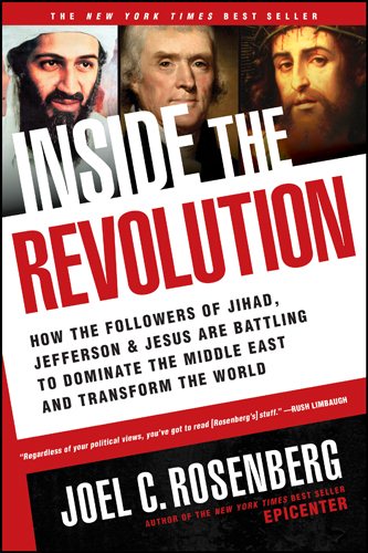 Inside the Revolution: How the Followers of Jihad, Jefferson, and Jesus Are Battling to Dominate the Middle East and Transform the World cover