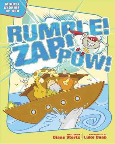 Rumble! Zap! Pow!: Mighty Stories of God cover