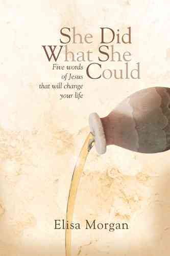She Did What She Could (SDWSC): Five Words of Jesus That Will Change Your Life cover