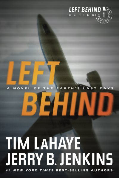Left Behind: A Novel of the Earth’s Last Days (Left Behind Series Book 1) The Apocalyptic Christian Fiction Thriller and Suspense Series About the End Times cover