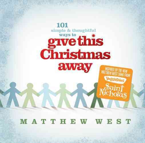 Give This Christmas Away (101 simple & thoughtful ways to . . .) cover