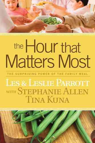 The Hour That Matters Most: The Surprising Power of the Family Meal cover