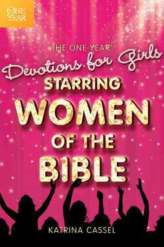 The One Year Devotions for Girls Starring Women of the Bible cover