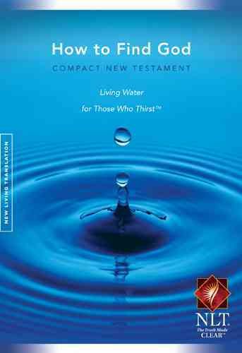 How to Find God Compact New Testament Living Water for Those Who Thirst cover