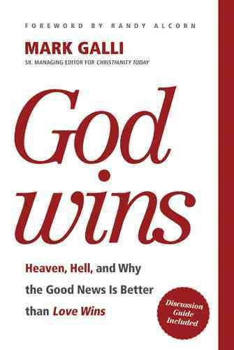 God Wins: Heaven, Hell, and Why the Good News Is Better than Love Wins cover