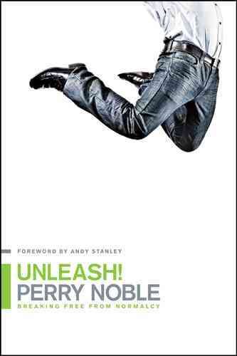 Unleash!: Breaking Free from Normalcy cover