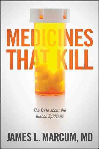 Medicines That Kill: The Truth about the Hidden Epidemic cover