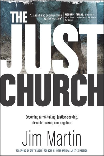The Just Church: Becoming a Risk-Taking, Justice-Seeking, Disciple-Making Congregation cover