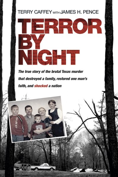 Terror by Night: The True Story of the Brutal Texas Murder That Destroyed a Family, Restored One Man’s Faith, and Shocked a Nation cover