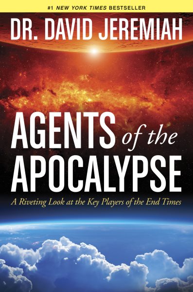Agents of the Apocalypse: A Riveting Look at the Key Players of the End Times cover