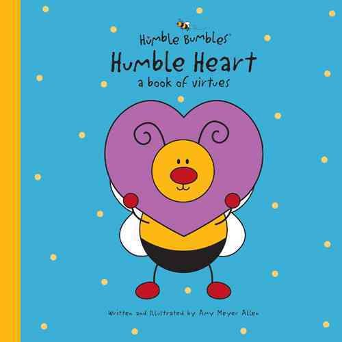 Humble Heart: A Book of Virtues (Humble Bumbles) cover