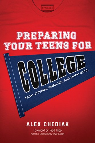 Preparing Your Teens for College: Faith, Friends, Finances, and Much More cover