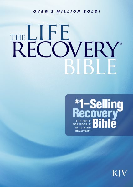 The KJV Life Recovery Bible (Softcover): Addiction Bible Tied to 12 Steps of Recovery for Help with Drugs, Alcohol and Personal Struggles – Easy to Follow King James Version Life Recovery Guide
