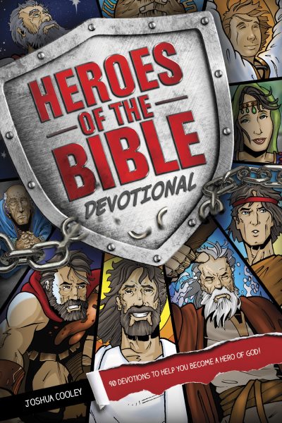 Heroes of the Bible Devotional: 90 Devotions to Help You Become a Hero of God! cover
