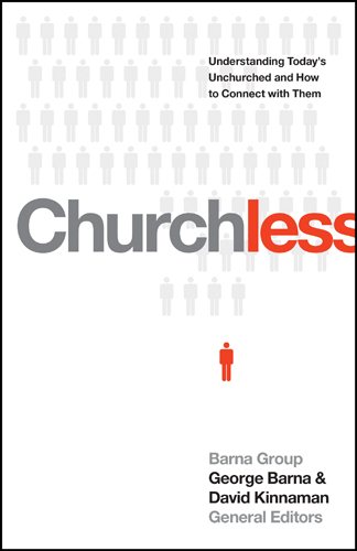 Churchless: Understanding Today's Unchurched and How to Connect with Them cover