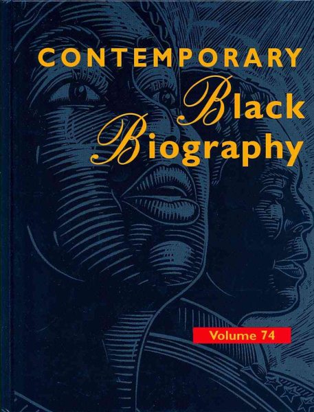 Contemporary Black Biography: Profiles from the International Black Community: 74 (Contemporary Black Biography, 74) cover