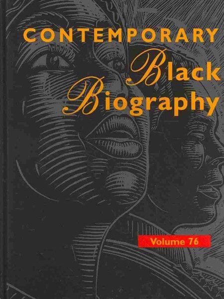 Contemporary Black Biography: Profiles from the International Black Community (Contemporary Black Biography, 76) cover