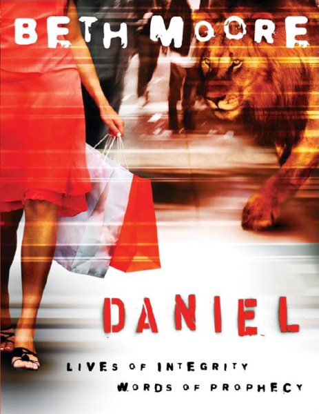 Daniel - Bible Study Book: Lives of Integrity, Words of Prophecy cover