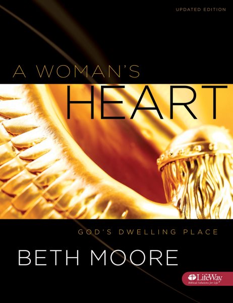 A Woman's Heart - Bible Study Book: God's Dwelling Place