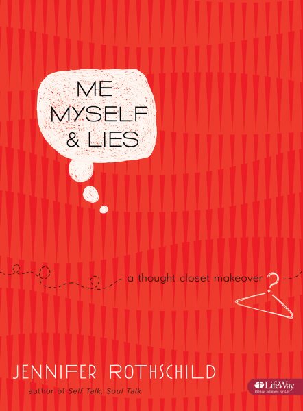 Me, Myself, and Lies: A Thought Closet Makeover (Bible Study Book) cover