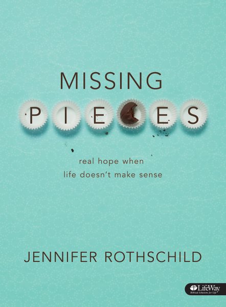 Missing Pieces - Bible Study Book: Real Hope When Life Doesn't Make Sense cover