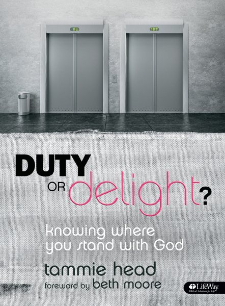 Duty or Delight? - Bible Study Book: Knowing Where You Stand with God cover