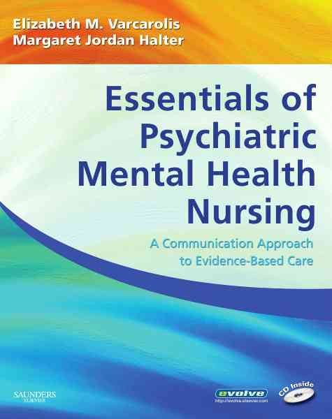 Essentials of Psychiatric Mental Health Nursing: A Communication Approach to Evidence-Based Care cover