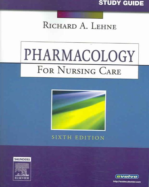 Study Guide for Pharmacology for Nursing Care, 6e