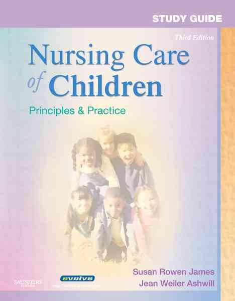Study Guide for Nursing Care of Children: Principles and Practice cover