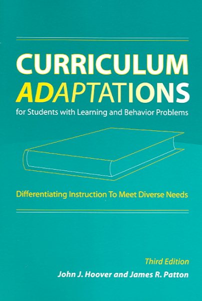 Curriculum Adaptations for Students with Learning and Behavior Problems: Differenting Instruction to Meet Diverse Needs