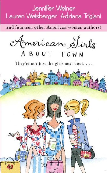 American Girls About Town: They're Not Just the Girls Next Door.... cover