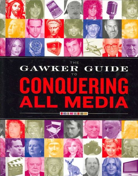The Gawker Guide to Conquering All Media cover