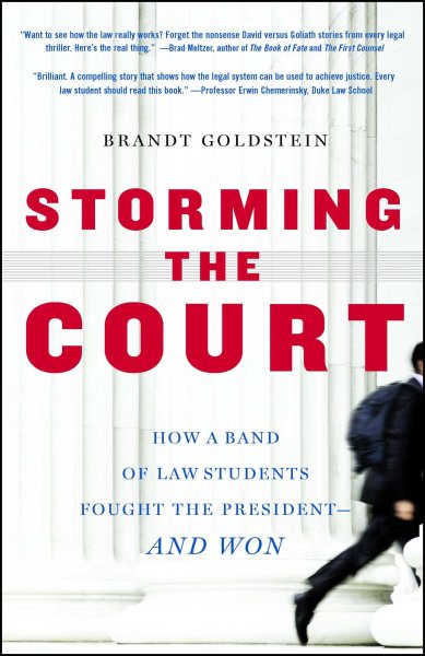 Storming the Court: How a Band of Law Students Fought the President--and Won cover