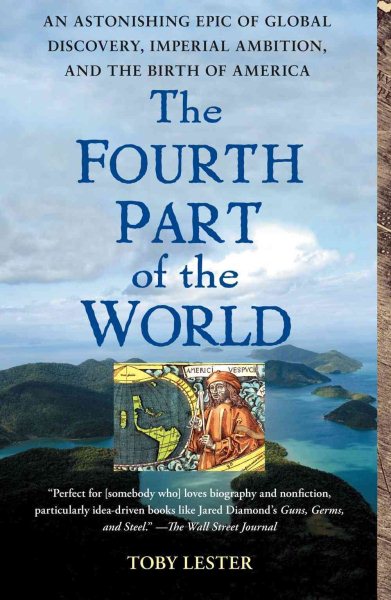 The Fourth Part of the World: An Astonishing Epic of Global Discovery, Imperial Ambition, and the Birth of America cover
