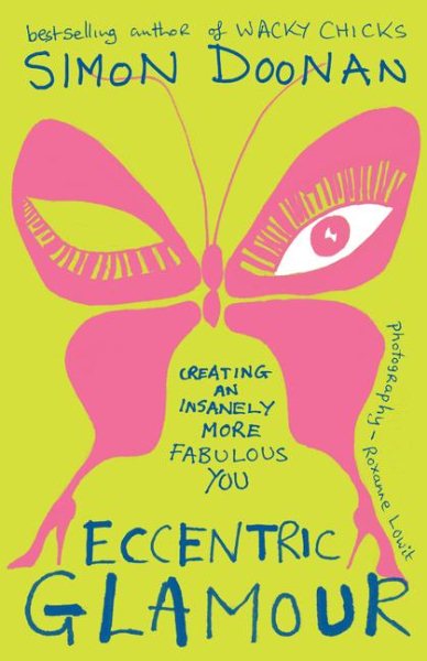 Eccentric Glamour: Creating an Insanely More Fabulous You cover