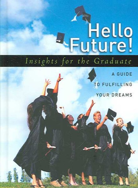 Hello Future!: Insights for the Graduate cover