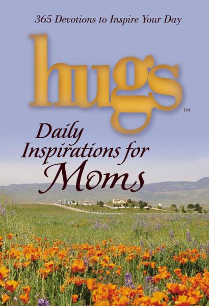 Hugs Daily Inspirations for Moms: 365 Devotions to Inspire Your Day cover
