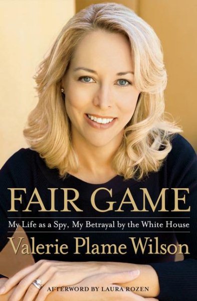 Fair Game: My Life as a Spy, My Betrayal by the White House cover