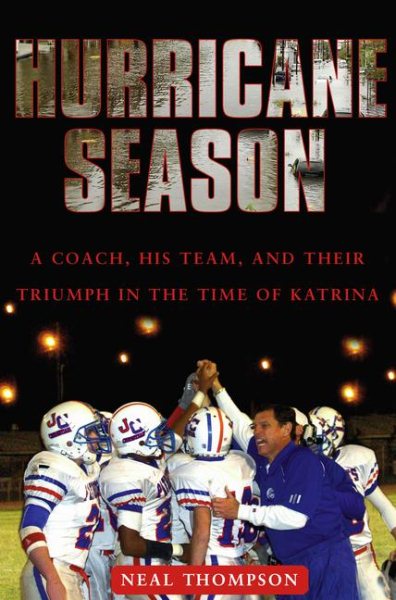 Hurricane Season: A Coach, His Team, and Their Triumph in the Time of Katrina cover