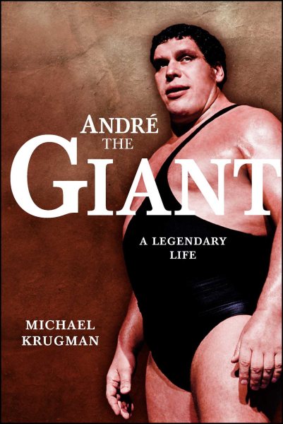 Andre the Giant: A Legendary Life (Wwe) cover
