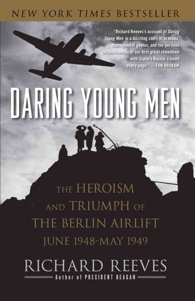 Daring Young Men: The Heroism and Triumph of The Berlin Airlift-June 1948-May 1949 cover